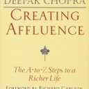 Creating Affluence: The A-to-Z Steps to a Richer Life