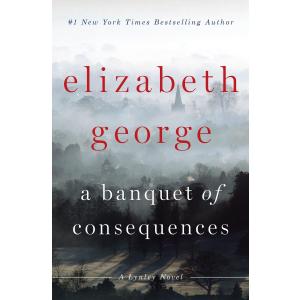 A Banquet of Consequences: A Lynley Novel