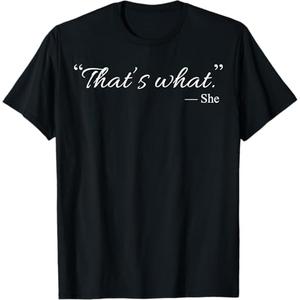 Funny Thats What She Said Shirt T-Shirt, S
