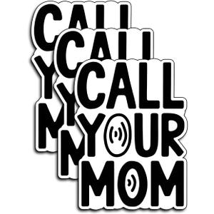 2 x (3Pcs) Call Your Mom Stickers Mothers Day Quote Funny Mama Aesthetic Gifts Present Waterproof Vinyl Decal for Kindle Water Bottle Bumper Car Hard Hat Phone Laptop Inspirational Appreciation - 3x2