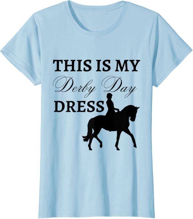 Derby Day 2023 This Is My Derby Day Dress Horse Racing Funny T-Shirt, XS