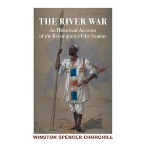 River War 2V: Historical Account of Reconquest of Soudan