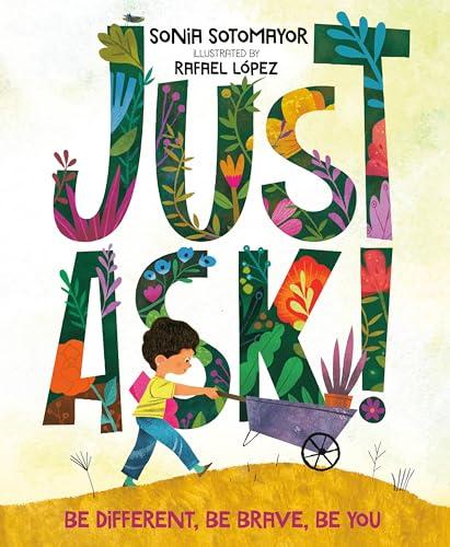 Just Ask!: Be Different, Be Brave, Be You Just Ask!: Be Different, Be Brave, Be You