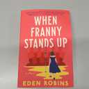 When Franny Stands Up: A Novel