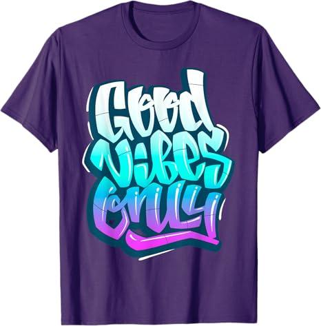 Cool Good Vibes Only Graffiti Inspirational Quotes Graphic T-Shirt, Size: XL