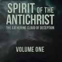Spirit of the Antichrist Volume One