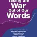 Taking the War Out of Our Words (3rd Edition)
