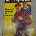 Be Prepared: A Practical Handbook for New Dads