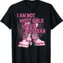 I Am Not Most Girls I Am A Veteran T-Shirt, XL