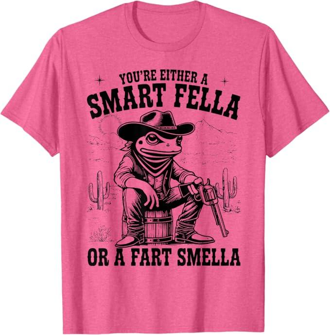 You're Either A Smart Fella Or A Fart Smella Funny Frog T-Shirt XL