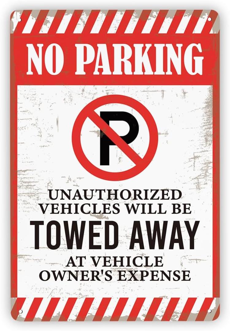 No Parking Metal Sign - Unauthorized Vehicles Towed Away At Vehicle Owner's Expense, Retro Tin Signs, UV Protected, Waterproof, and Fade Resistant, 1.8 * 7.9 inches Metal Tin Signs, B5, 7.8*11.8 inches