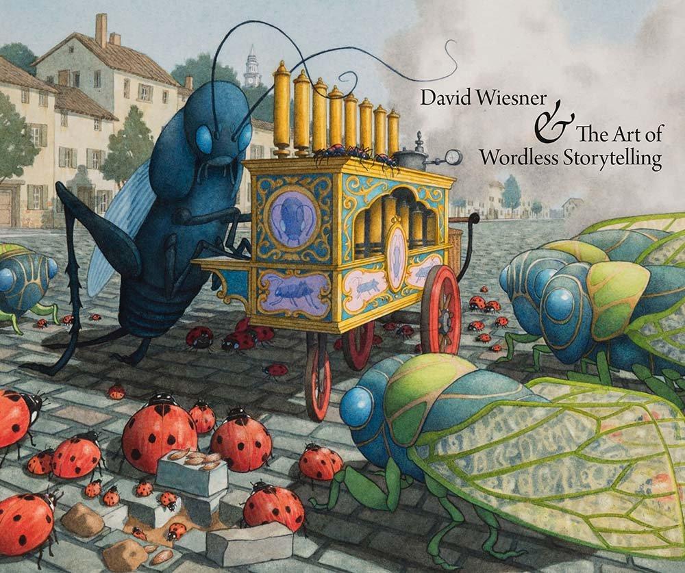 David Wiesner and the Art of Wordless Storytelling, Hardcover