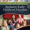 Inclusive Early Childhood Education: Development, Resources, and Practice (PSY 683 Psychology of the Exceptional Child)