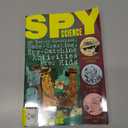 Spy Science: 40 Secret-Sleuthing, Code-Cracking, Spy-Catching Activities for Kids