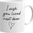 Bubble Hugs I Wish You Lived Next Door Mug 11 oz, Gift Idea for Friendship Birthday Moving Away Neighbor Day Miss You Mom Friend Bestie Lover Sister Women, White