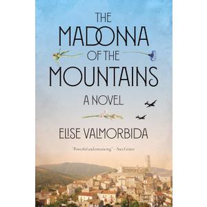 The Madonna of the Mountains: A Novel