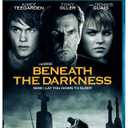 BENEATH THE DARKNESS [Blu-ray]