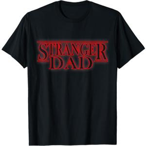 Stranger Dad Funny Father's Day or Birthday Themed T-Shirt,S