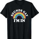 Gay Pride Shirts Men Women LGBT Rainbow Sounds Gay I'm In T-Shirt (Black, XL)
