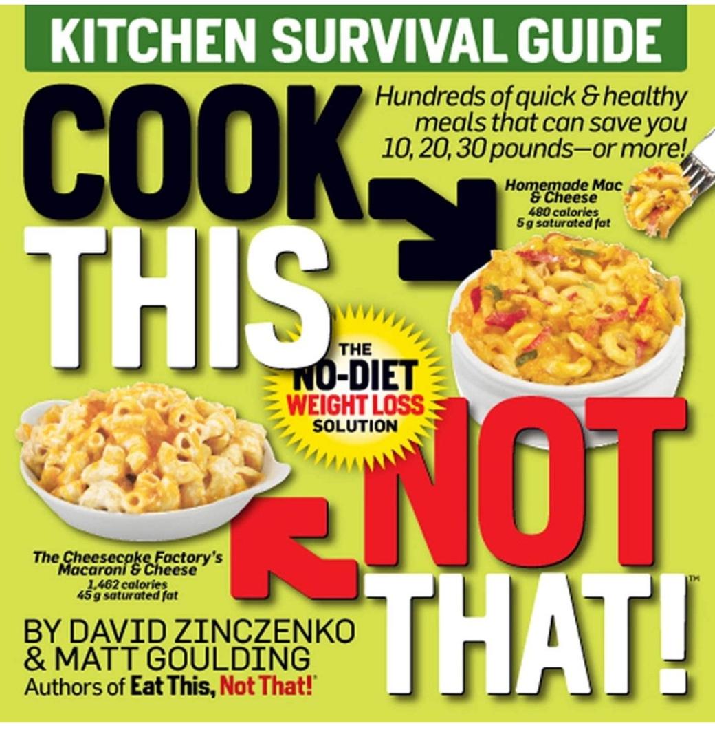 Cook This, Not That!: Kitchen Survival Guide
