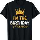I'm The Birthday Prince Bday Party Idea for Him T-Shirt, Small