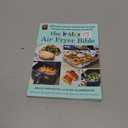 The Instant Air Fryer Bible: 125 Simple Step-by-Step Recipes to Make the Most of Every Instant Air Fryer