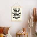 CGBHW Funny Inspirational Classroom Poster Hanger Frame, Motivational Growth Reminders Mental Health Sorry For Being So Anxious Earlier Posters Wall Art Hanging Decor for Classroom Playroom Kids Room