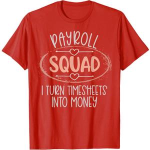 Payroll Squad Shirt Women Timesheet Payroll Specialist Team T-Shirt, XL