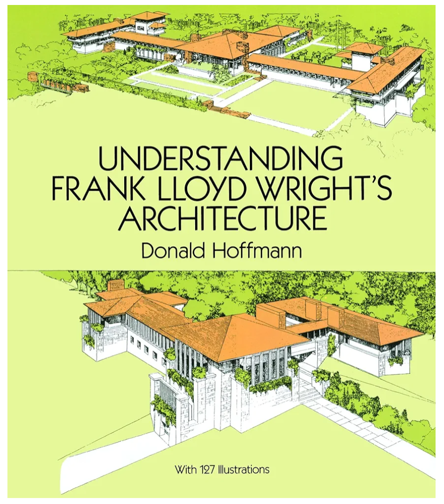 Understanding Frank Lloyd Wright's Architecture (Dover Architecture)