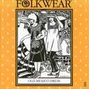 Folkwear 142 Old Mexico Dress Costume Sewing Pattern