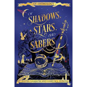 Of Shadows, Stars, and Sabers: An Anthology, Book