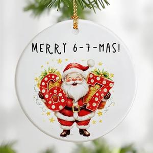 6 7 Christmas Ornament, Funny Santa 6 7 Ornament, 67 Ornaments, Funny Christmas Ornaments 2025, Gen Alpha Humor, Gifts for Teen, Grandkid Gift, 67 Meme Gift, Stocking Stuffers for Teens Pack of 2