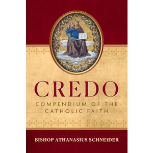 Credo: Compendium of the Catholic Faith, Hardcover