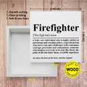 Firefighter Gift for Men Women, Appreciation Thank You Gift for Firefighter, Fireman Christmas Birthday Graduation Retirement Gifts, Firefighter, Wooden Box Sign