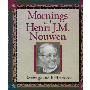Mornings With Henri J. M. Nouwen: Readings and Reflections
