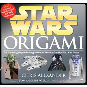 Star Wars Origami: 36 Amazing Paper-folding Projects from a Galaxy Far, Far Away...