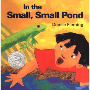 In the Small, Small Pond (Caldecott Honor Book)