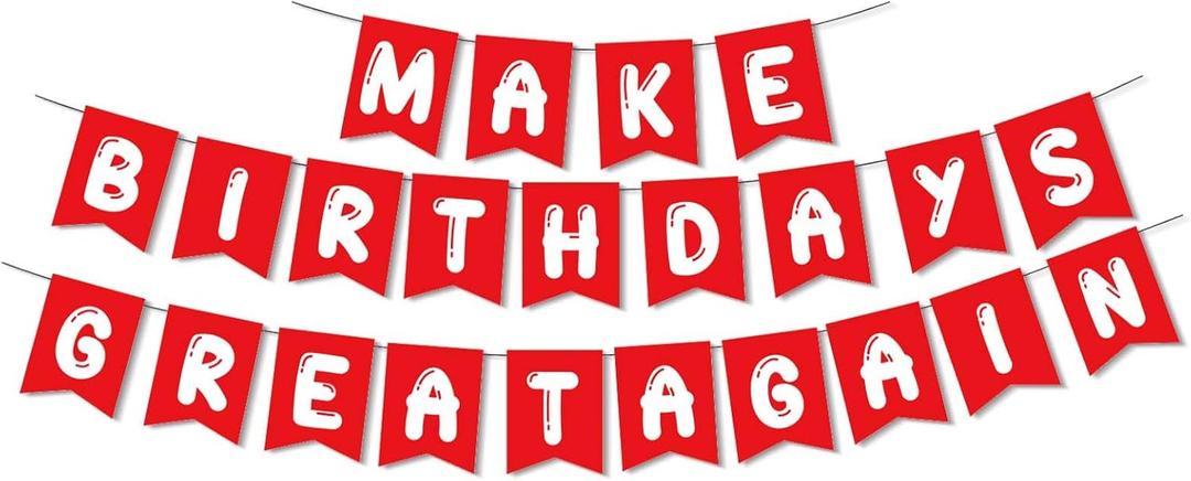 Make Birthdays Great Again Banner, Patriotic Party Supplies Decorations, Funny MAGA Birthday Banners for Adults, Red White Garland Backdrop, Reusable Red White Themed Celebration Decor