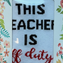 Best Teacher Ever Socks “This Teacher Is Off Duty” Sole Women's One Size 6 - 11