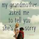 My Grandmother Asked Me to Tell You She's Sorry