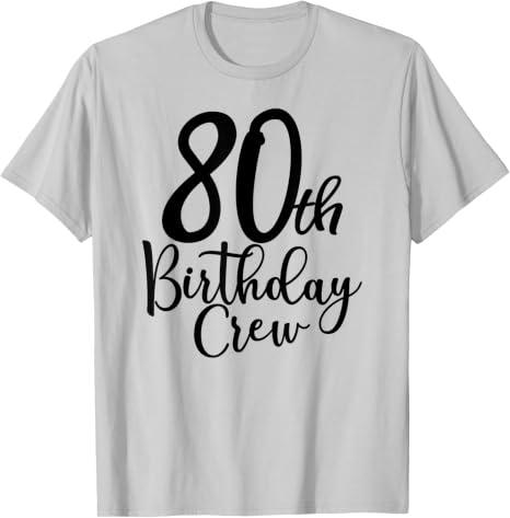 80th Birthday Crew 80 Years Old Matching Group Party T-Shirt (Gray, M)