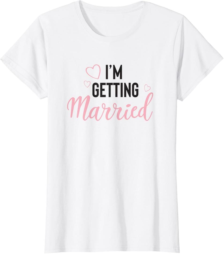 Womens BRIDE and bridesmaid I'm Getting Married matching gift T-Shirt 3XL
