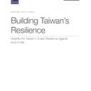 Building Taiwan's Resilience: Insights into Taiwans Civilian Resilience Against Acts of War