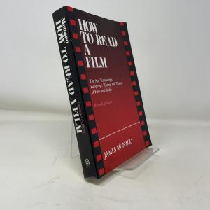 How to Read a Film: The Art, Technology, Language, History, and Theory of Film and Media