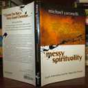 Messy Spirituality: God's Annoying Love for Imperfect People