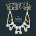 Maggie Meister's Classical Elegance: 20 Beaded Jewelry Designs (Beadweaving Master Class)