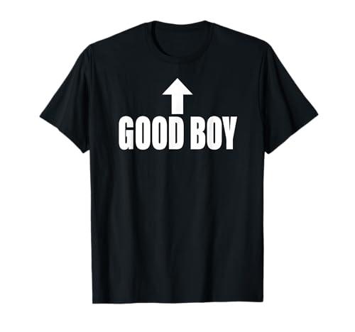 Good Boy Arrow Up Funny T-Shirt XL