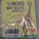 There Are Moms Way Worse Than You: Irrefutable Proof That You Are Indeed a Fantastic Parent, Hardcover