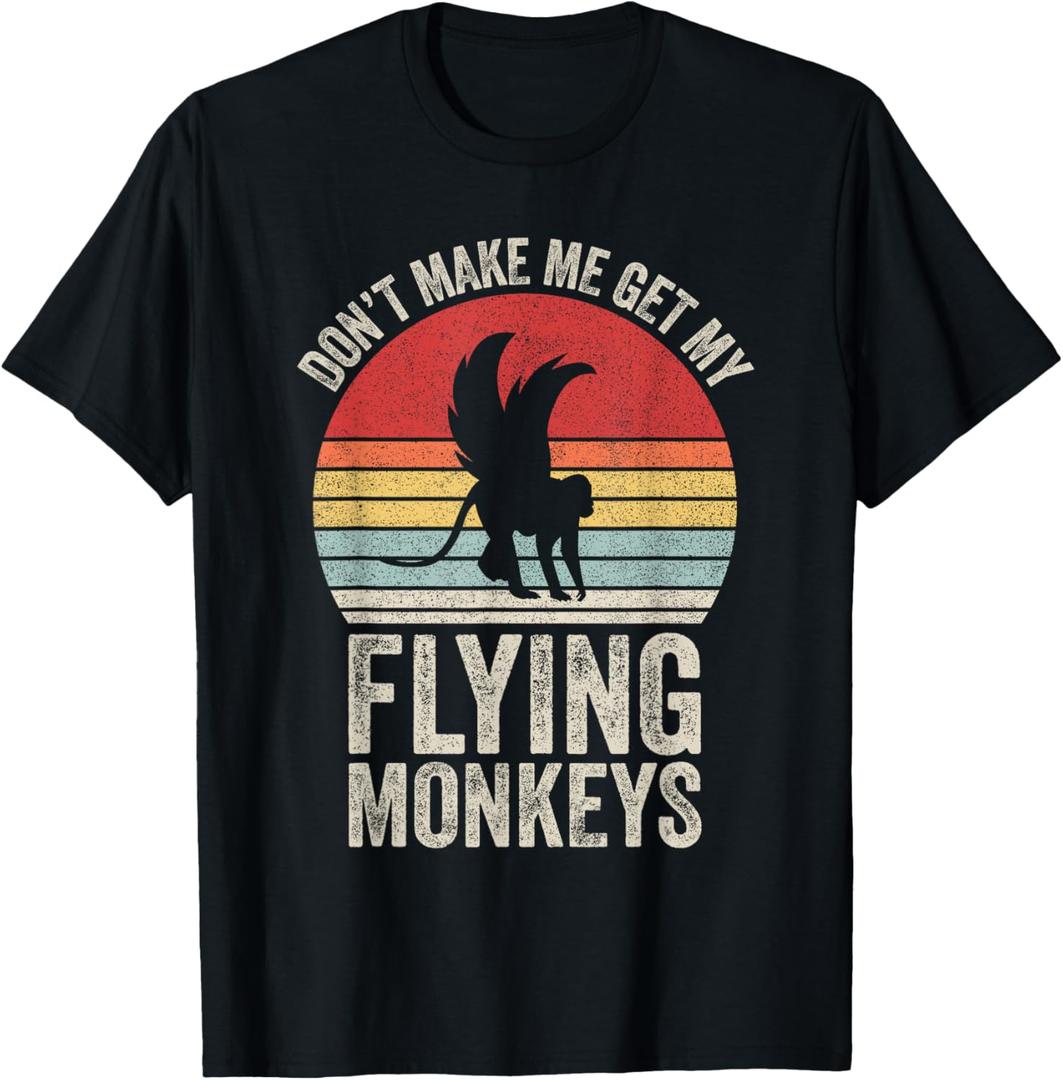 Vintage Retro Don't Make Me Get My Flying Monkeys T-Shirt 5XL