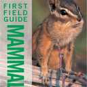 National Audubon Society First Field Guide Mammals (National Audubon Society First Field Guide)